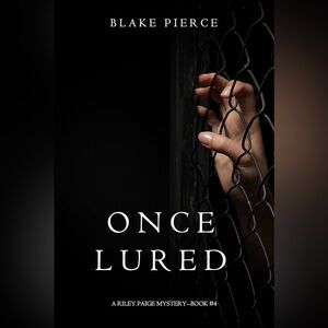 Once Lured by Blake Pierce - Crime Thriller